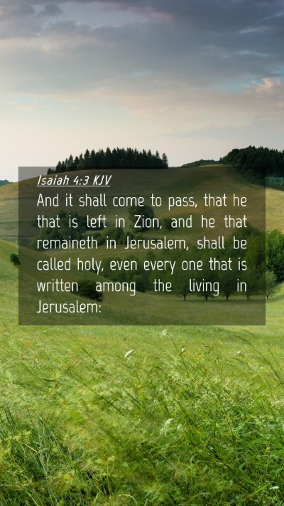 Picture 04 - Isaiah 4:3 KJV Mobile Phone Wallpaper - And it shall come to pass, that he that is left - Mobile Bible Verse Wallpaper