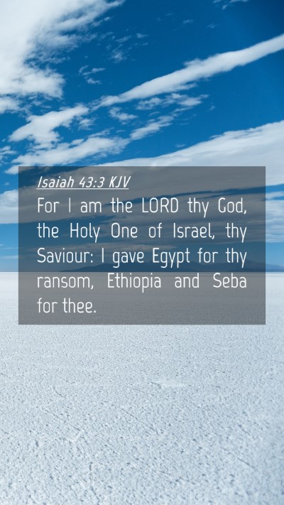 Picture 04 - Isaiah 43:3 KJV Mobile Phone Wallpaper - For I am the LORD thy God, the Holy One of - Mobile Bible Verse Wallpaper