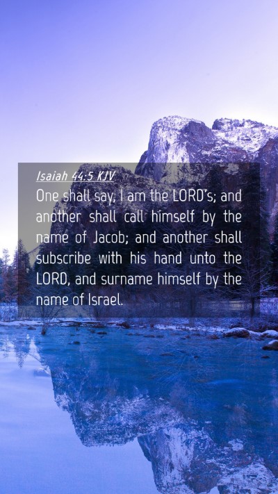 Picture 04 - Isaiah 44:5 KJV Mobile Phone Wallpaper - One shall say, I am the LORD's; and another shall - Mobile Bible Verse Wallpaper