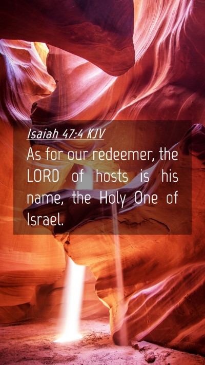 Picture 04 - Isaiah 47:4 KJV Mobile Phone Wallpaper - As for our redeemer, the LORD of hosts is his - Mobile Bible Verse Wallpaper