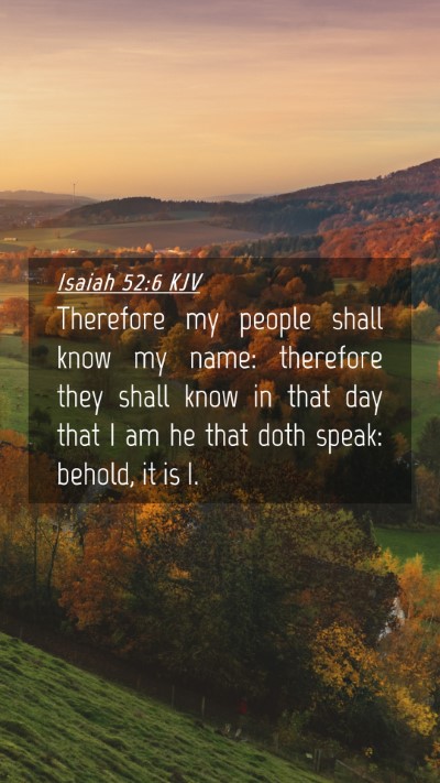 Picture 04 - Isaiah 52:6 KJV Mobile Phone Wallpaper - Therefore my people shall know my name: therefore - Mobile Bible Verse Wallpaper