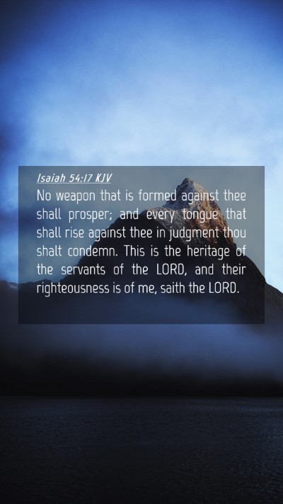 Picture 04 - Isaiah 54:17 KJV Mobile Phone Wallpaper - No weapon that is formed against thee shall - Mobile Bible Verse Wallpaper