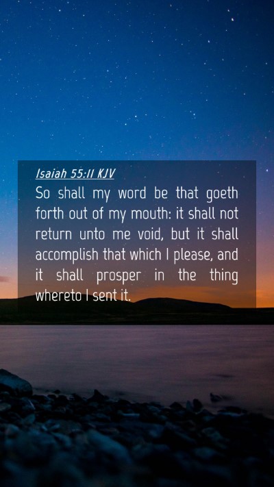 Picture 04 - Isaiah 55:11 KJV Mobile Phone Wallpaper - So shall my word be that goeth forth out of my - Mobile Bible Verse Wallpaper