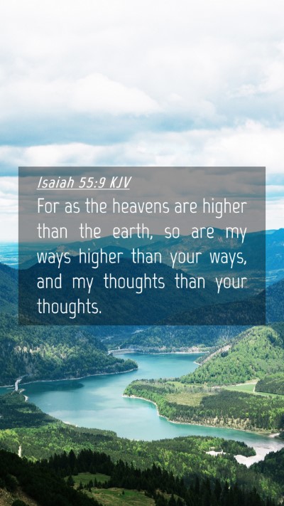 Picture 04 - Isaiah 55:9 KJV Mobile Phone Wallpaper - For as the heavens are higher than the earth, so - Mobile Bible Verse Wallpaper