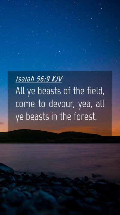 Picture 04 - Isaiah 56:9 KJV Mobile Phone Wallpaper - All ye beasts of the field, come to devour, yea, - Mobile Bible Verse Wallpaper