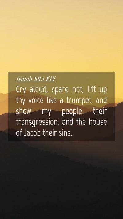 Picture 04 - Isaiah 58:1 KJV Mobile Phone Wallpaper - Cry aloud, spare not, lift up thy voice like a - Mobile Bible Verse Wallpaper