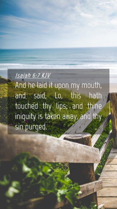 Picture 04 - Isaiah 6:7 KJV Mobile Phone Wallpaper - And he laid it upon my mouth, and said, Lo, this - Mobile Bible Verse Wallpaper