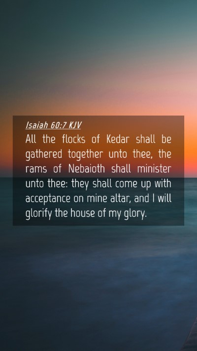 Picture 04 - Isaiah 60:7 KJV Mobile Phone Wallpaper - All the flocks of Kedar shall be gathered - Mobile Bible Verse Wallpaper