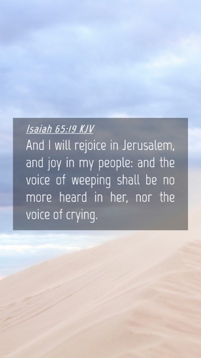 Picture 04 - Isaiah 65:19 KJV Mobile Phone Wallpaper - And I will rejoice in Jerusalem, and joy in my - Mobile Bible Verse Wallpaper