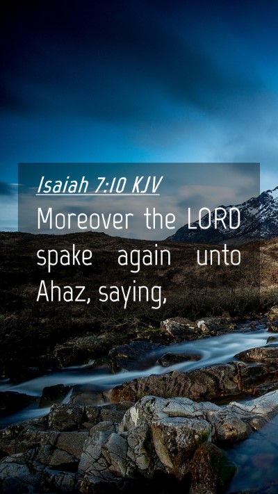 Picture 04 - Isaiah 7:10 KJV Mobile Phone Wallpaper - Moreover the LORD spake again unto Ahaz, - Mobile Bible Verse Wallpaper