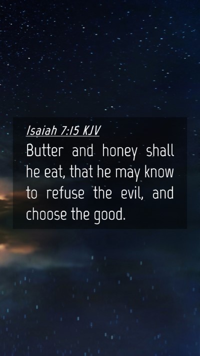 Picture 04 - Isaiah 7:15 KJV Mobile Phone Wallpaper - Butter and honey shall he eat, that he may know - Mobile Bible Verse Wallpaper
