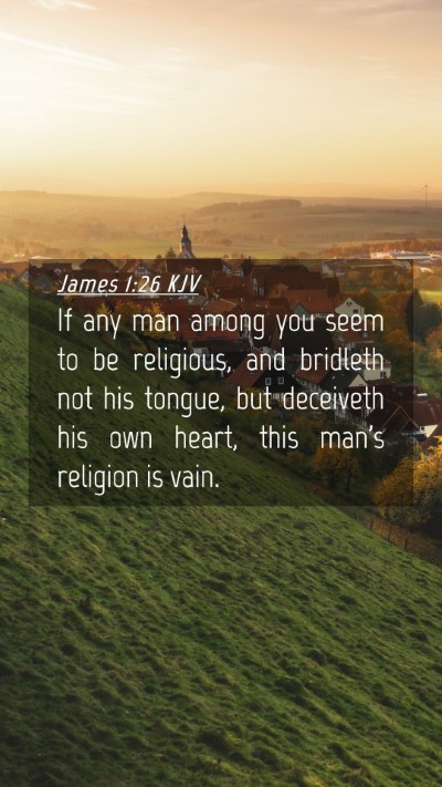 Picture 04 - James 1:26 KJV Mobile Phone Wallpaper - If any man among you seem to be religious, and - Mobile Bible Verse Wallpaper