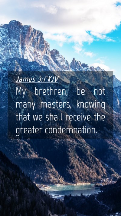 Picture 04 - James 3:1 KJV Mobile Phone Wallpaper - My brethren, be not many masters, knowing that we - Mobile Bible Verse Wallpaper