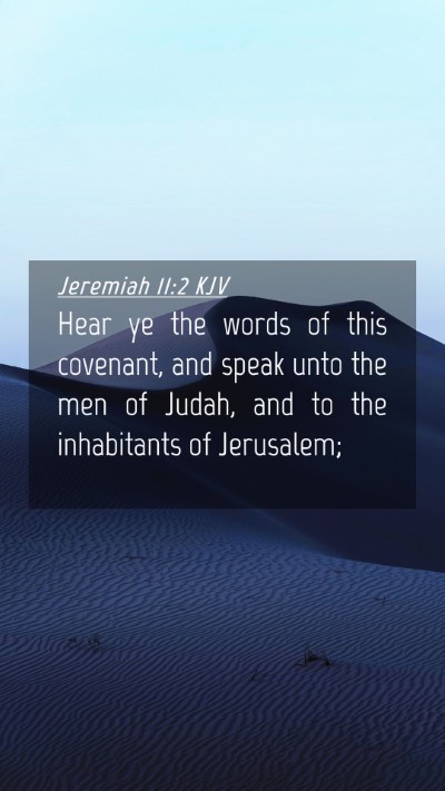 Picture 04 - Jeremiah 11:2 KJV Mobile Phone Wallpaper - Hear ye the words of this covenant, and speak - Mobile Bible Verse Wallpaper