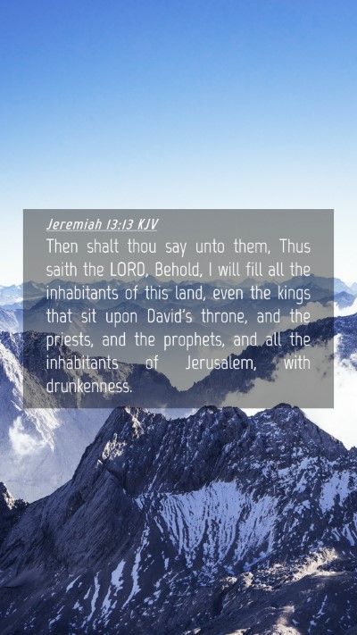 Picture 04 - Jeremiah 13:13 KJV Mobile Phone Wallpaper - Then shalt thou say unto them, Thus saith the - Mobile Bible Verse Wallpaper