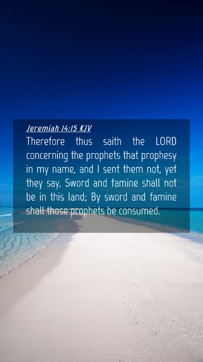 Picture 04 - Jeremiah 14:15 KJV Mobile Phone Wallpaper - Therefore thus saith the LORD concerning the - Mobile Bible Verse Wallpaper