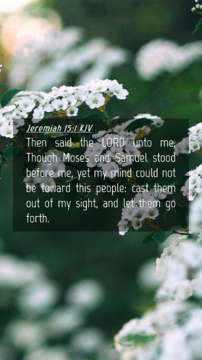 Picture 04 - Jeremiah 15:1 KJV Mobile Phone Wallpaper - Then said the LORD unto me, Though Moses and - Mobile Bible Verse Wallpaper