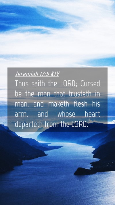 Picture 04 - Jeremiah 17:5 KJV Mobile Phone Wallpaper - Thus saith the LORD; Cursed be the man that - Mobile Bible Verse Wallpaper