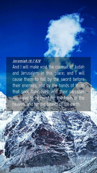 Picture 04 - Jeremiah 19:7 KJV Mobile Phone Wallpaper - And I will make void the counsel of Judah and - Mobile Bible Verse Wallpaper