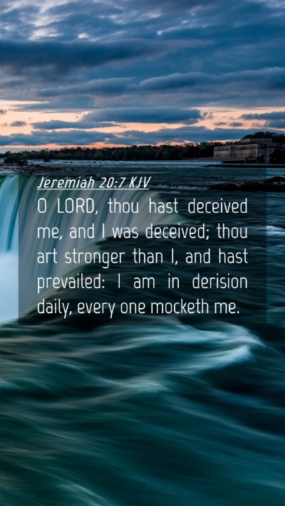 Picture 04 - Jeremiah 20:7 KJV Mobile Phone Wallpaper - O LORD, thou hast deceived me, and I was - Mobile Bible Verse Wallpaper