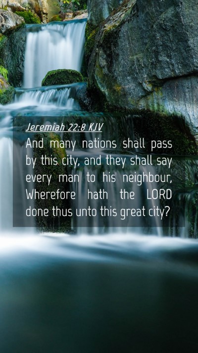 Picture 04 - Jeremiah 22:8 KJV Mobile Phone Wallpaper - And many nations shall pass by this city, and - Mobile Bible Verse Wallpaper