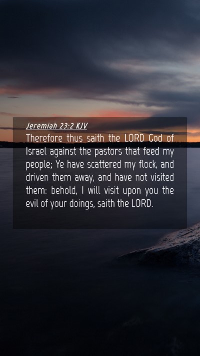 Picture 04 - Jeremiah 23:2 KJV Mobile Phone Wallpaper - Therefore thus saith the LORD God of Israel - Mobile Bible Verse Wallpaper