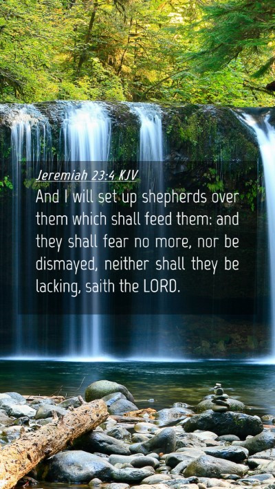 Picture 04 - Jeremiah 23:4 KJV Mobile Phone Wallpaper - And I will set up shepherds over them which shall - Mobile Bible Verse Wallpaper