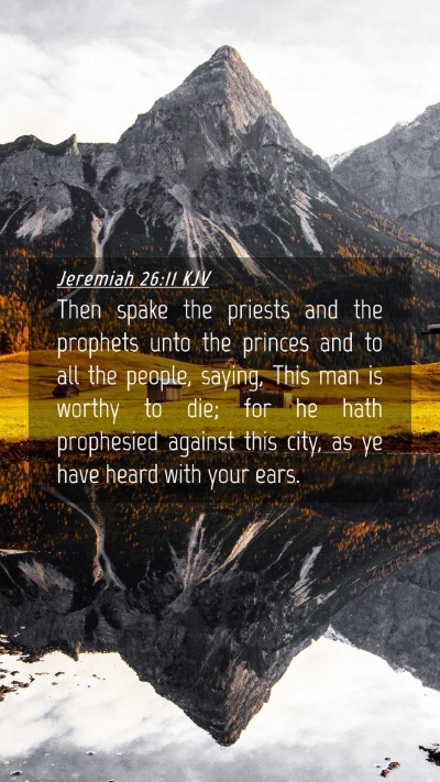 Picture 04 - Jeremiah 26:11 KJV Mobile Phone Wallpaper - Then spake the priests and the prophets unto the - Mobile Bible Verse Wallpaper