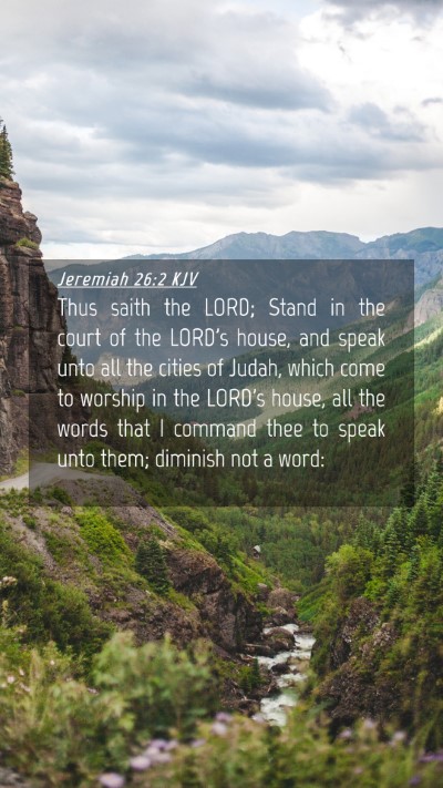 Picture 04 - Jeremiah 26:2 KJV Mobile Phone Wallpaper - Thus saith the LORD; Stand in the court of the - Mobile Bible Verse Wallpaper