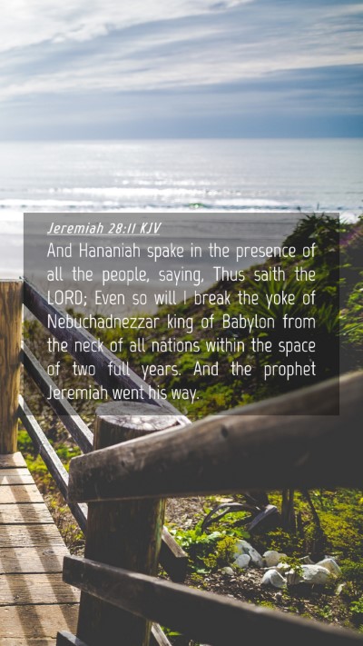 Picture 04 - Jeremiah 28:11 KJV Mobile Phone Wallpaper - And Hananiah spake in the presence of all the - Mobile Bible Verse Wallpaper