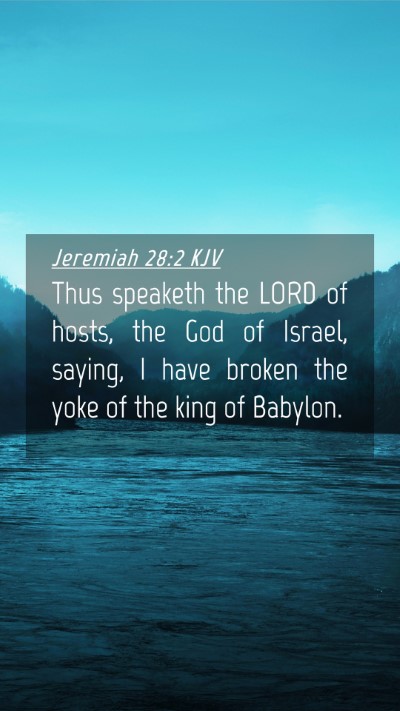 Picture 04 - Jeremiah 28:2 KJV Mobile Phone Wallpaper - Thus speaketh the LORD of hosts, the God of - Mobile Bible Verse Wallpaper