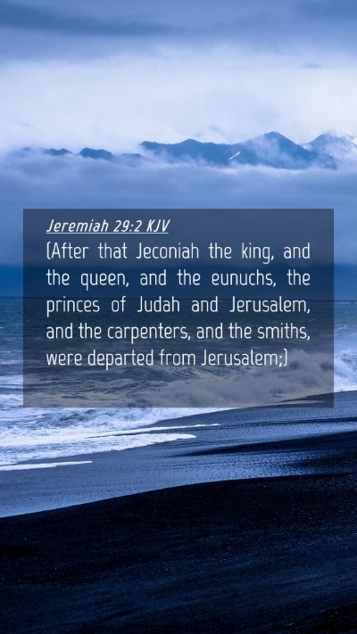 Picture 04 - Jeremiah 29:2 KJV Mobile Phone Wallpaper - (After that Jeconiah the king, and the queen, and - Mobile Bible Verse Wallpaper