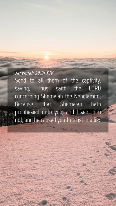 Picture 04 - Jeremiah 29:31 KJV Mobile Phone Wallpaper - Send to all them of the captivity, saying, Thus - Mobile Bible Verse Wallpaper