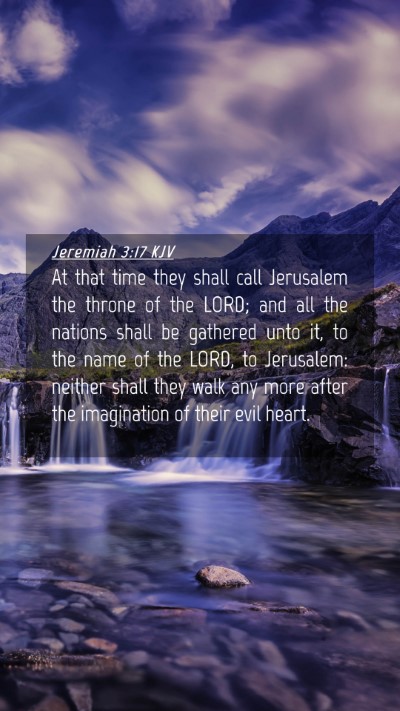 Picture 04 - Jeremiah 3:17 KJV Mobile Phone Wallpaper - At that time they shall call Jerusalem the throne - Mobile Bible Verse Wallpaper