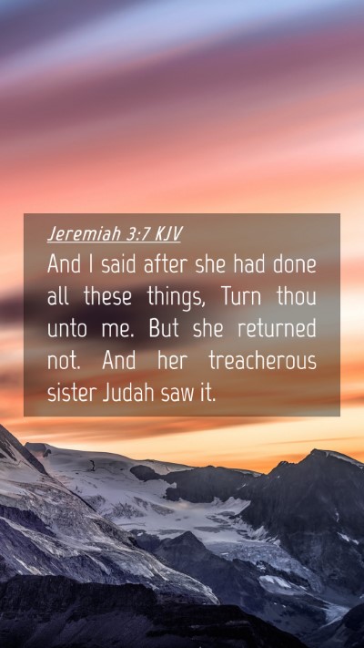 Picture 04 - Jeremiah 3:7 KJV Mobile Phone Wallpaper - And I said after she had done all these things, - Mobile Bible Verse Wallpaper