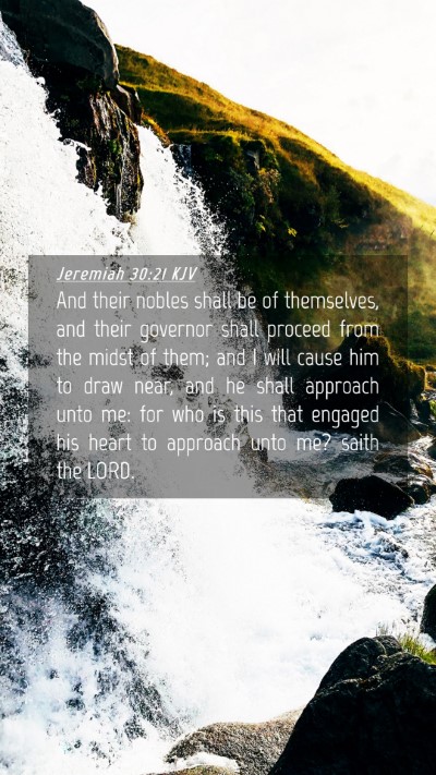 Picture 04 - Jeremiah 30:21 KJV Mobile Phone Wallpaper - And their nobles shall be of themselves, and - Mobile Bible Verse Wallpaper