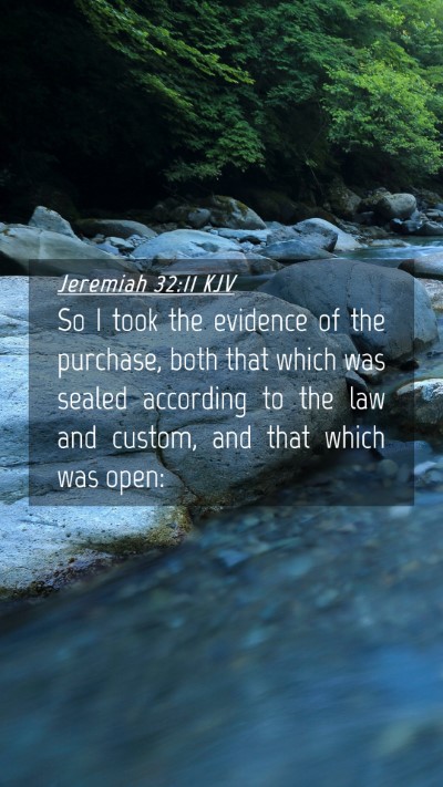 Picture 04 - Jeremiah 32:11 KJV Mobile Phone Wallpaper - So I took the evidence of the purchase, both that - Mobile Bible Verse Wallpaper