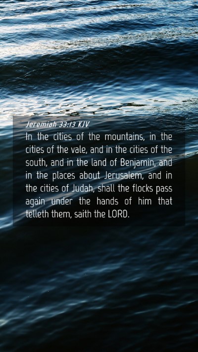 Picture 04 - Jeremiah 33:13 KJV Mobile Phone Wallpaper - In the cities of the mountains, in the cities of - Mobile Bible Verse Wallpaper