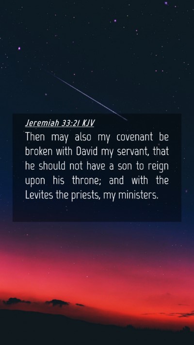 Picture 04 - Jeremiah 33:21 KJV Mobile Phone Wallpaper - Then may also my covenant be broken with David my - Mobile Bible Verse Wallpaper