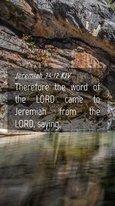 Picture 04 - Jeremiah 34:12 KJV Mobile Phone Wallpaper - Therefore the word of the LORD came to Jeremiah - Mobile Bible Verse Wallpaper