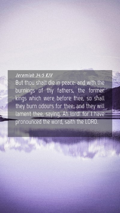 Picture 04 - Jeremiah 34:5 KJV Mobile Phone Wallpaper - But thou shalt die in peace: and with the - Mobile Bible Verse Wallpaper