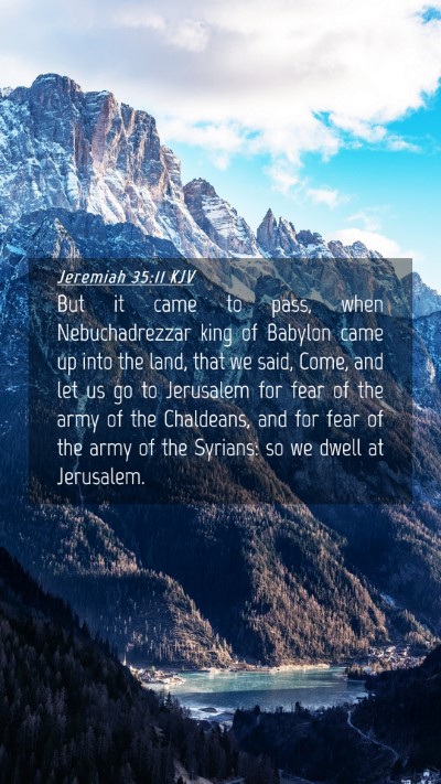 Picture 04 - Jeremiah 35:11 KJV Mobile Phone Wallpaper - But it came to pass, when Nebuchadrezzar king of - Mobile Bible Verse Wallpaper