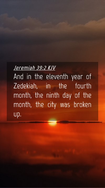 Picture 04 - Jeremiah 39:2 KJV Mobile Phone Wallpaper - And in the eleventh year of Zedekiah, in the - Mobile Bible Verse Wallpaper