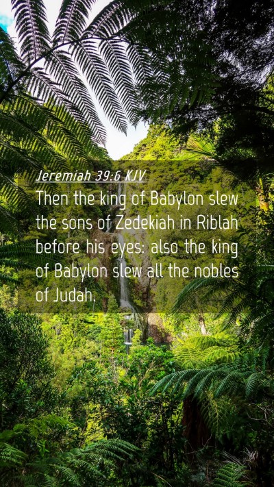 Picture 04 - Jeremiah 39:6 KJV Mobile Phone Wallpaper - Then the king of Babylon slew the sons of - Mobile Bible Verse Wallpaper