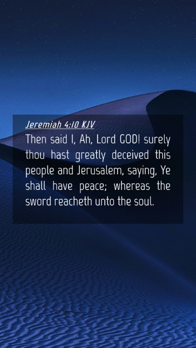 Picture 04 - Jeremiah 4:10 KJV Mobile Phone Wallpaper - Then said I, Ah, Lord GOD! surely thou hast - Mobile Bible Verse Wallpaper