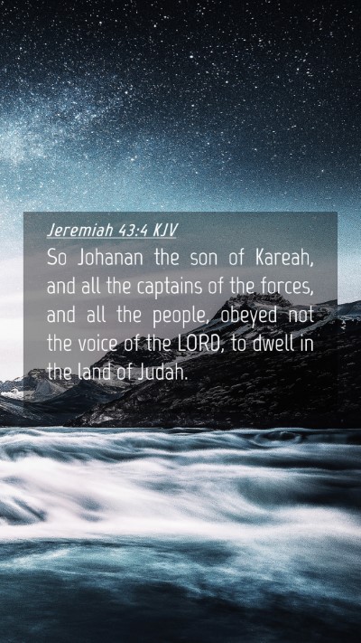 Picture 04 - Jeremiah 43:4 KJV Mobile Phone Wallpaper - So Johanan the son of Kareah, and all the - Mobile Bible Verse Wallpaper