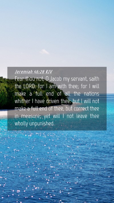 Picture 04 - Jeremiah 46:28 KJV Mobile Phone Wallpaper - Fear thou not, O Jacob my servant, saith the - Mobile Bible Verse Wallpaper