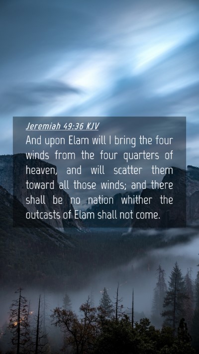Picture 04 - Jeremiah 49:36 KJV Mobile Phone Wallpaper - And upon Elam will I bring the four winds from - Mobile Bible Verse Wallpaper