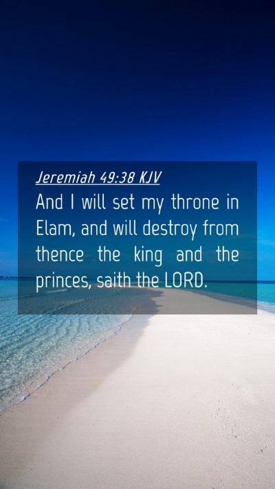 Picture 04 - Jeremiah 49:38 KJV Mobile Phone Wallpaper - And I will set my throne in Elam, and will - Mobile Bible Verse Wallpaper