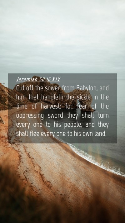 Picture 04 - Jeremiah 50:16 KJV Mobile Phone Wallpaper - Cut off the sower from Babylon, and him that - Mobile Bible Verse Wallpaper